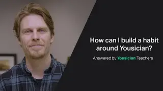 Answered by Yousician: Building Practice Habits