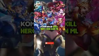 Komparasi skill hero HOK dan ML nih bozz🤫
