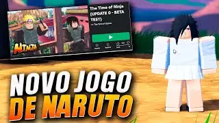 JOGUEI UM NOVO JOGO DE NARUTO QUE ESTÁ BETA AINDA!!! THE TIME OF NINJA