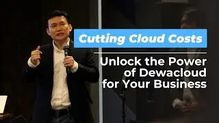 Cutting Cloud Costs: Unlock the Power of Dewacloud for Your Business | Edy Budiman (CEO PT DEWAWEB)