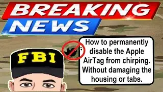 How to permanently disable the Apple AirTag from chirping without damaging the housing or tabs.