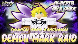 [ MELIODAS RAID ] Demon Mark In-Depth / Updated Full Skip / Solo Guide | All Star Tower Defense