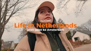 Amsterdam First Impression! Trip Seru Bareng Mahasiswa Indonesia dari Wageningen 🚄 | eps 01