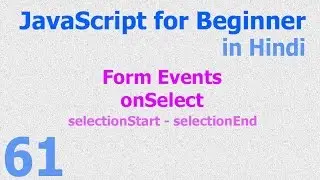 61 JavaScript Hindi - Beginner Tutorials - Form Events onSelect