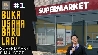 Aku Buka Supermarket Di tengah Kota I Supermarket Simulator I Gameplay Indonesia