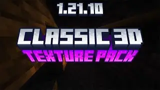 How to Download & Install Classic 3D Texture Pack 1.21.10