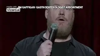 Jim Gaffigan  Gastroenterologist Appointment