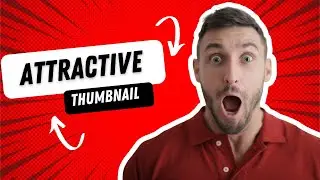 How to make attractive thumbnail