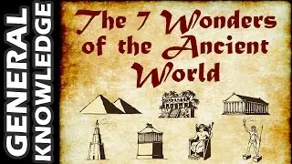 The 7 Wonders of the Ancient World