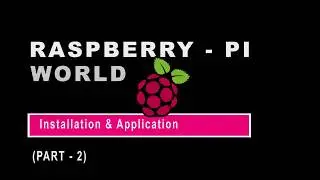 Welcome To The Raspberry-Pi World Workshop For Beginners | Part 2 |Hosted & Created By SCG SOLUTIONZ