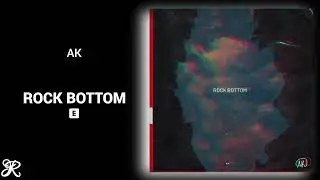 AK - Rock Bottom