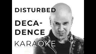 Disturbed - Decadence Karaoke