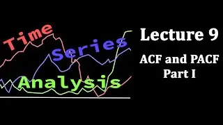 TSA Lecture 9: ACF and PACF, part 1