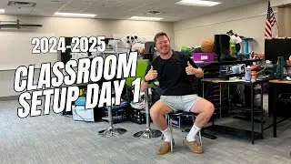 Classroom Setup Day 1 | 2024-2025 School Year