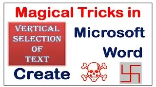 Microsoft Word Tutorials | Magical Tricks | Create Special Symbols | Vertical Selection in MS Word