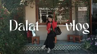 DALAT VLOG | Diary of a 4-day, 3-night trip to Dalat in spring 2026
