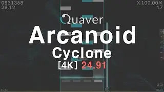 Arcanoid - Cyclone [Quaver]