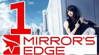 Mirror's Edge 1 Walkthrough Gameplay Part 1 (PS3 / Xbox 360) - Full Playthrough Chapter 1 Commentary