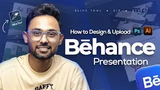 How to Create Stunning Behance Presentation | PS, AI, Slice Tool, GIF & Upload [Full Guide] [HINDI]