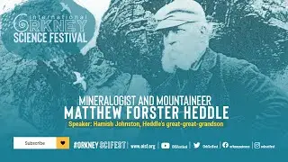 Mineralogist and mountaineer Matthew Forster Heddle