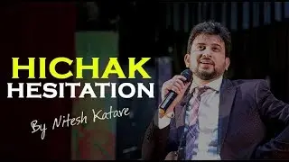 HICHAK | HESITATION - Motivational Video by Nitesh Katare
