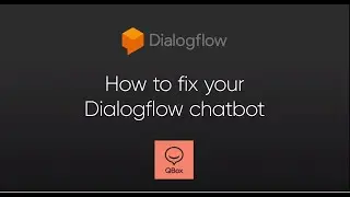 How to fix your Dialogflow NLP chatbot