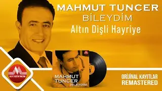 Mahmut Tuncer - Altın Dişli Hayriye - Remastered