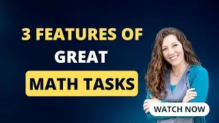 Features of Appropriate Math Tasks