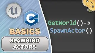 Spawning Actors in C++ for Unreal Engine in 2 Minutes!