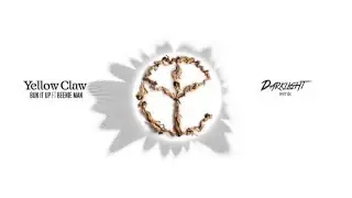 Yellow Claw ft. Beenie Man - Bun It Up (Darklight remix)