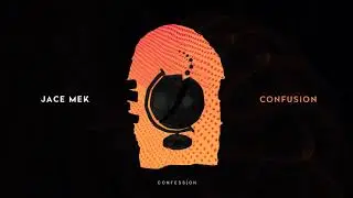Jace Mek - Confusion