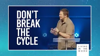 Don't Break the Cycle 