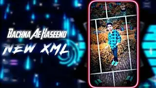 BACHNA AE HASEENO 💖🌿 || NEW TREND XML 🌈😻 || ALIGHT MOTION XML FILE 💥💦 || @x7armaneditz
