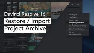 Davinci resovle - 102 - Restore Project Archive