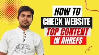 How to check Website Top Content in Ahrefs | How to Check the website image backlink in Ahref