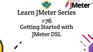 Learn JMeter Series #76 - Getting Started with JMeter DSL