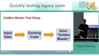 CPPP 2019 - Quickly Testing Legacy Code - Clare Macrae