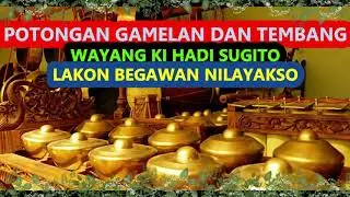 Kumpulan Potongan Tembang dan Gamelan Ki Hadi Sugito - Lakon Begawan Nilayakso