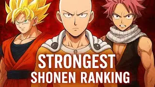 🔥 Strongest Shonen Anime Characters of All Time | Ranked 💯