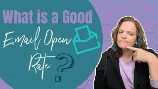 What's A Good Email Open Rate? | How To Measure Email Engagement | Open Rate Vs. Click-Through Rate