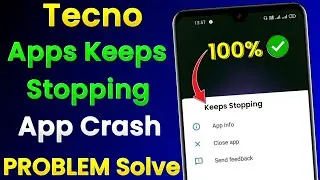 Tecno Apps Keeps Stopping Problem | Tecno App Crash Problem | Tecno Apps Auto Back Problem