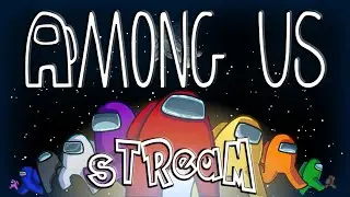 🔴 AMONG US ➤ ИГРАЕМ С ПОДПИСЧИКАМИ В АМОНГ АС! ПРЕДАТЕЛЬ СРЕДИ НАС!😈