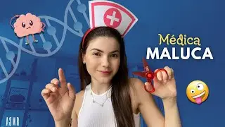 ASMR MÉDICA MALUCA EXAMINANDO SEU CÉREBRO 🧠 SONS PARA RELAXAR