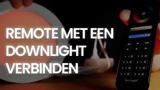 Remote met RGB CCT Downlight verbinden + ontkoppelen