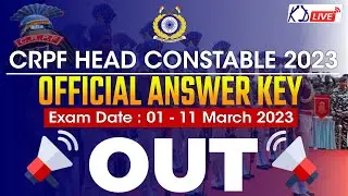 CRPF HEAD CONSTABLE | OFFICIAL ANSWER KEY 2023 OUT | @KD_LIVE  @SSCKDLIVE