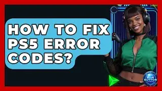 How To Fix PS5 Error Codes? - Blue Button Gaming