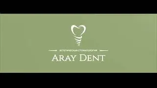 Стоматологическая клиника Aray Dent