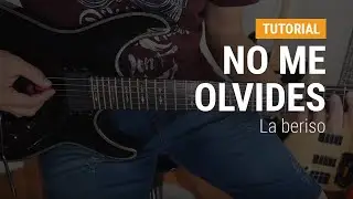 Como tocar No me olvides de La Beriso en guitarra  CLASE TUTORIAL COMPLETA