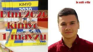DTM 2020 Kimyo. 1-mavzu testlarining yechimlari.