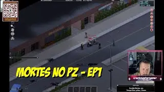 MORTES NO PZ - EP1 - PROJECT ZOMBOID